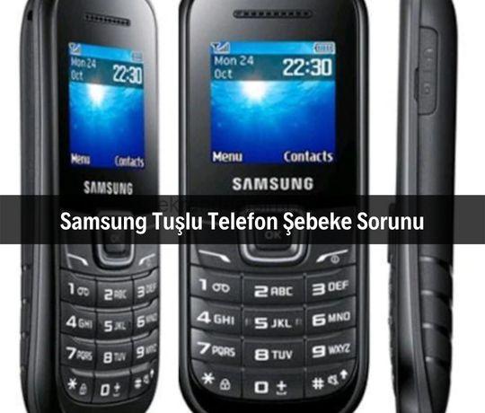 Samsung Tuşlu Telefon Şebeke Sorunu