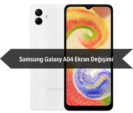 Samsung Galaxy A04 Ekran Değişimi Çalışması