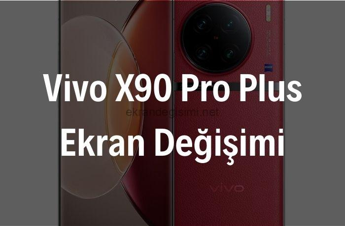 Vivo X90 Pro Plus Ekran Değişimi